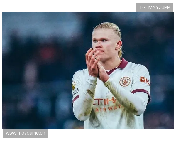 曼城哈兰德高效表现持续，终结点依赖问题逐步体现，球队竞争稳定性面临考验